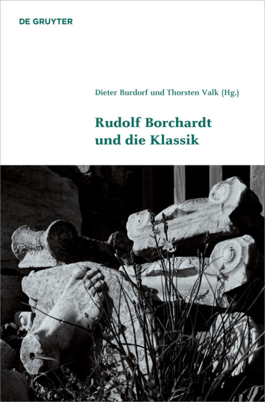 Rudolf Borchardt und die Klassik