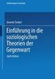 Einführung in soziologische Theorien der Gegenwart