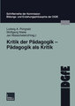 Kritik der Pädagogik - Pädagogik als Kritik