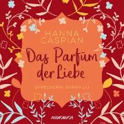 Das Parfum der Liebe (ungekürzt)