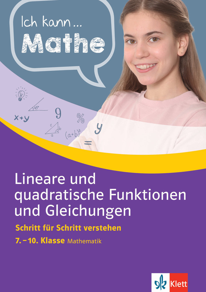 Klett Ich kann.. Mathe - Lineare und quadratische Funktionen und Gleichungen 7-10