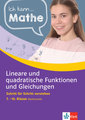 Klett Ich kann.. Mathe - Lineare und quadratische Funktionen und Gleichungen 7-10