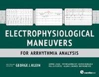 Electrophysiological Maneuvers for Arrhythmia Analysis