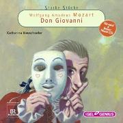 Starke Stücke. Wolfgang Amadeus Mozart: Don Giovanni