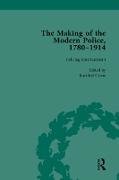 The Making of the Modern Police, 1780-1914, Part II vol 4