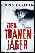 Der Tränenjäger: Thriller