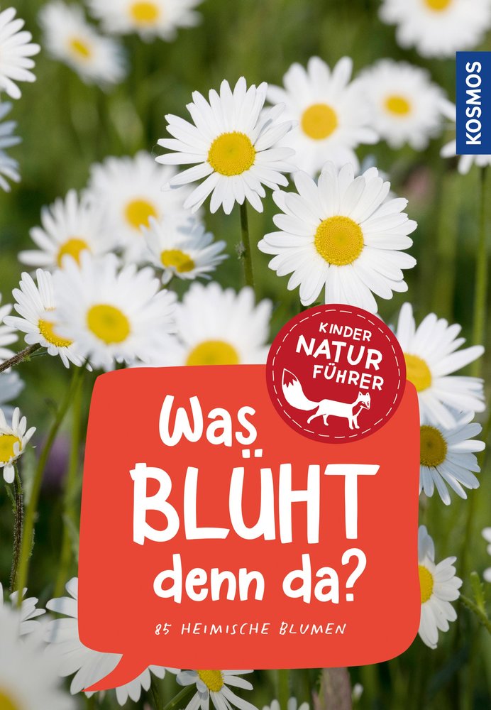 Was blüht denn da? Kindernaturführer