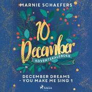 December Dreams - You Make Me Sing 1