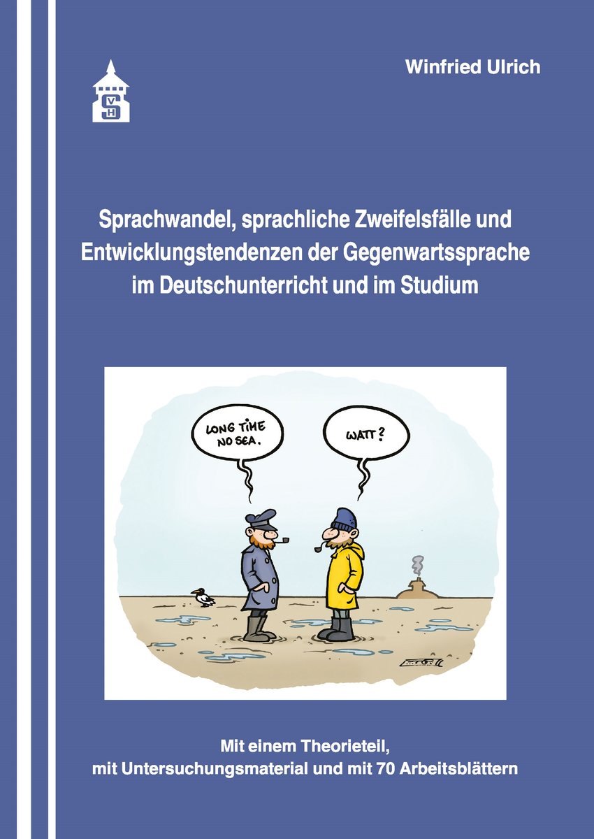 Sprachwandel, sprachliche Zweifelsfälle und Entwicklungstendenzen der Gegenwartssprache