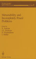 Metastability and Incompletely Posed Problems