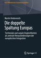 Die doppelte Spaltung Europas