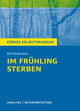 Im Frühling sterben von Ralf Rothmann. Textanalyse und Interpretation mit ausführlicher Inhaltsangabe und Abituraufgaben mit Lösungen