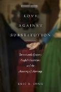 Love against Substitution