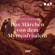 Das Märchen von dem Myrtenfräulein