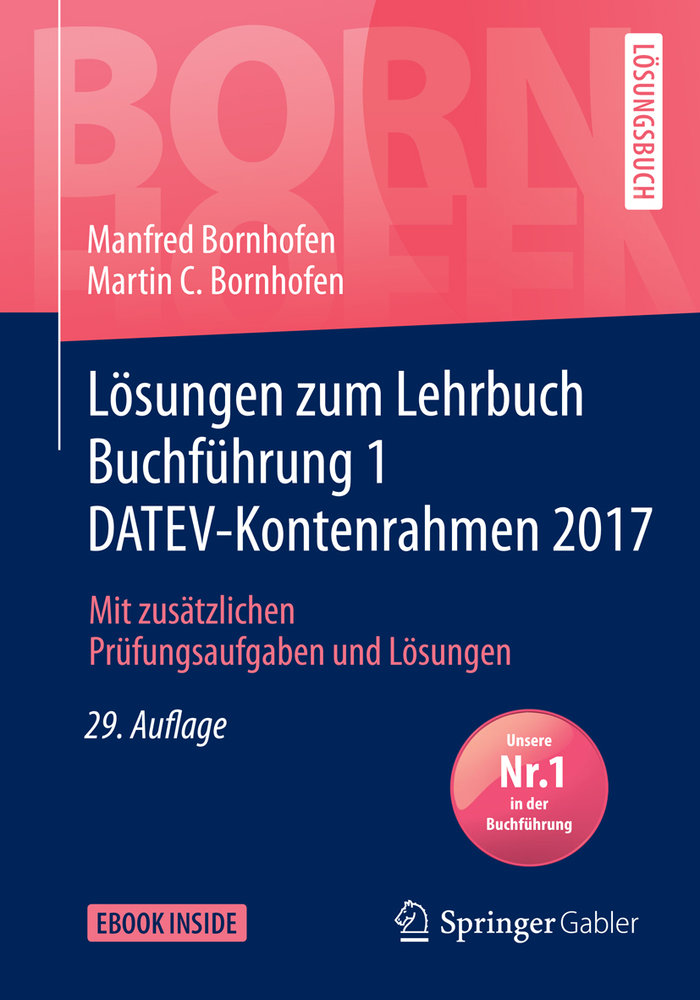 Lösungen zum Lehrbuch Buchführung 1 DATEV-Kontenrahmen 2017