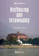 Hoffnung am Irrawaddy