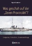 Was geschah auf der Zeven Provincien?