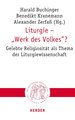 Liturgie - 'Werk des Volkes'?