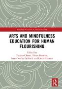 Arts and Mindfulness Education for Human Flourishing