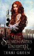 The Swordmaster's Daughter (Sisters of the Sword, #1)