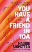 You have a friend in 10A