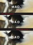 Mad, Bad, and Sad: A History of Women and the Mind Doctors