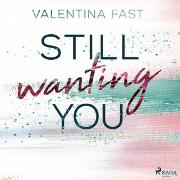 Still wanting you (Still You-Reihe, Band 2)