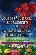 Jour de Pâques chez les Dragonnets et La Chasse au Grand Lapin de Pâques (Les Dragonnets de Valdier, #1)