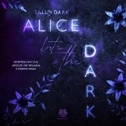 Alice lost in the Dark