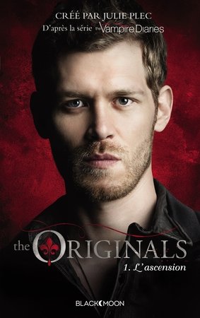 The Originals - Tome 1 - L'ascension