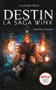 Destin : La Saga Winx - le préquel de la série Netflix