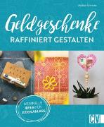 Geldgeschenke raffiniert gestalten