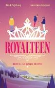 Royalteen - tome 2 - Le prince de rêve