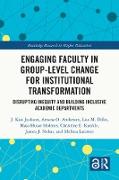 Engaging Faculty in Group-Level Change for Institutional Transformation