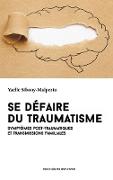 Se défaire du traumatisme