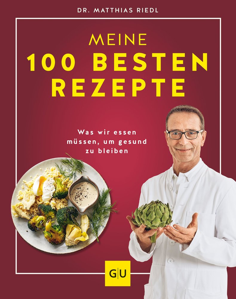 Dr. Riedl: Meine 100 besten Rezepte