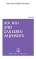 Der Tod und das Leben im Jenseits