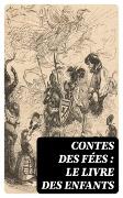 Contes des fées : le livre des enfants