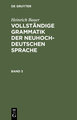 Heinrich Bauer: Vollständige Grammatik der neuhochdeutschen Sprache. Band 3