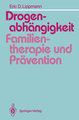 Drogenabhängigkeit: Familientherapie und Prävention