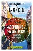 Wochenend und Wohnmobil - Kleine Auszeiten Franken