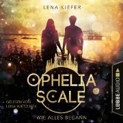 Wie alles begann - Ophelia Scale, Teil