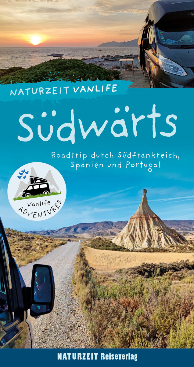 Naturzeit Vanlife: Südwärts