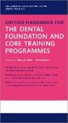 Oxford Handbook for the Dental Foundation and Core Training Programmes