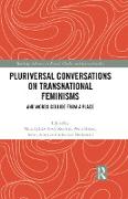 Pluriversal Conversations on Transnational Feminisms