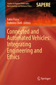 Connected and Automated Vehicles: Integrating Engineering and Ethics