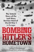 Bombing Hitler's Hometown