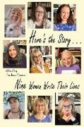 Here's the Story . . . Nine Women Write Their Lives