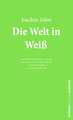 Die Welt in Weiß