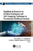 Handbook of Research on Artificial Intelligence and Soft Computing Techniques in Personalized Healthcare Services